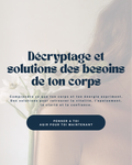 Décryptage et solutions des besoins de ton corps